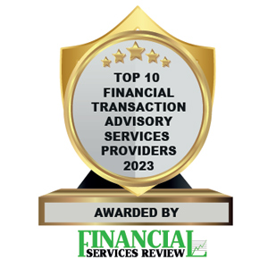 Top 10 Financial Transaction Advisory Services Companies – 2023