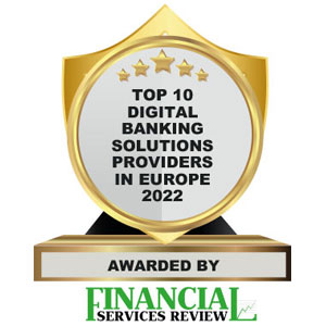 Top 10 Digital Banking Solutions Companies in Europe - 2022