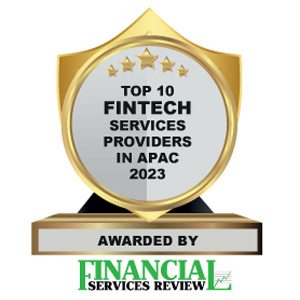 Top 10 Fintech Services Companies in Apac - 2023