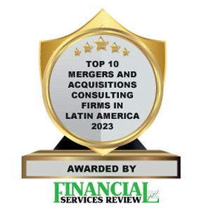 Top 10 Mergers and Acquisitions Consulting Firms In Latin America - 2023
