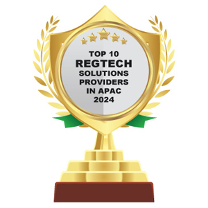 Top 10 RegTech Solutions Providers in APAC - 2024